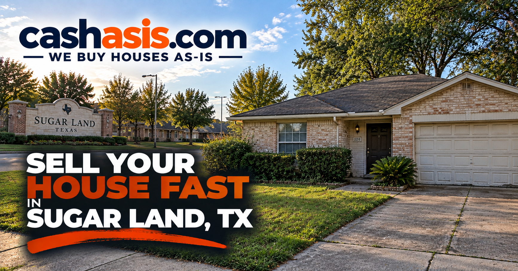 Sell your house fast in Sugar Land, Texas with CashAsIs